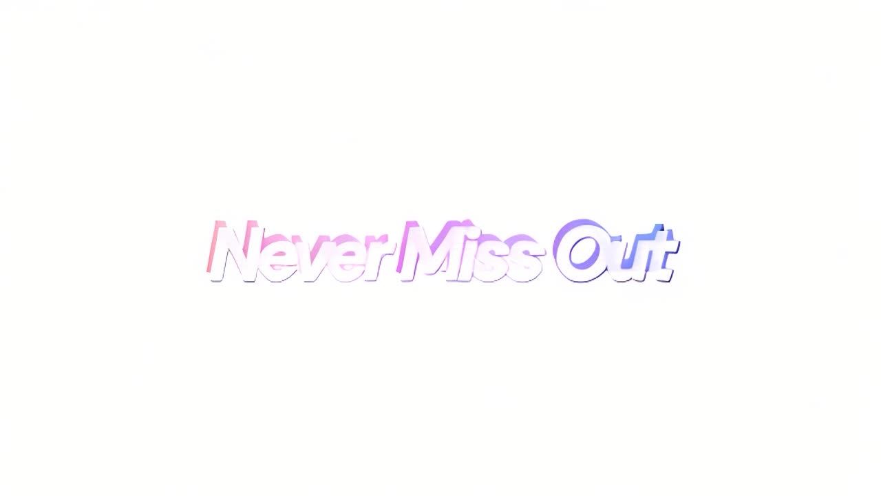 白色背景上显示 Never Miss Out 字样