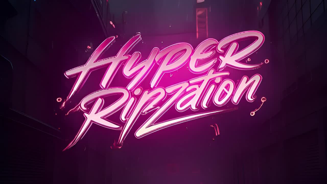 霓虹灯字体“Hyper Ripzation”显示在
