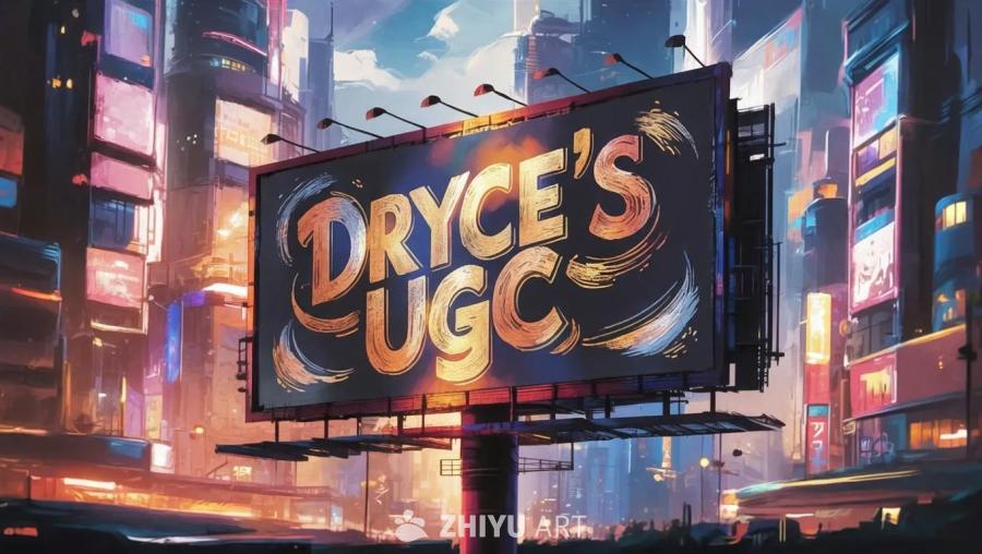 动漫风格的广告牌上写着“Dryce‘s UGC”，